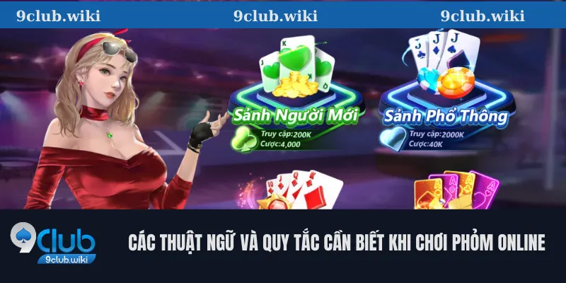 Các thuật ngữ và quy tắc cần biết khi chơi Phỏm online