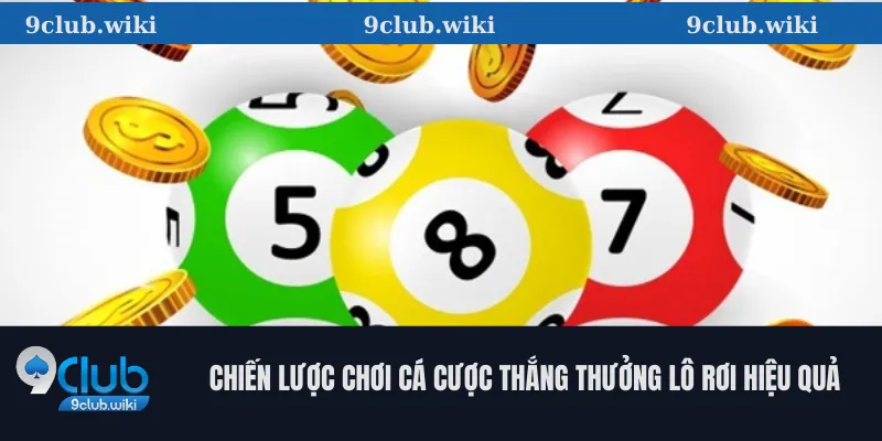 Chiến Lược Chơi Cá Cược Thắng Thưởng Lô Rơi Hiệu Quả