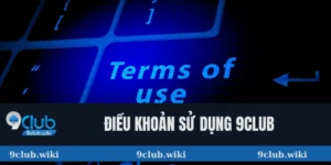 điều khoản sử dụng 9club