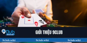giới thiệu 9club