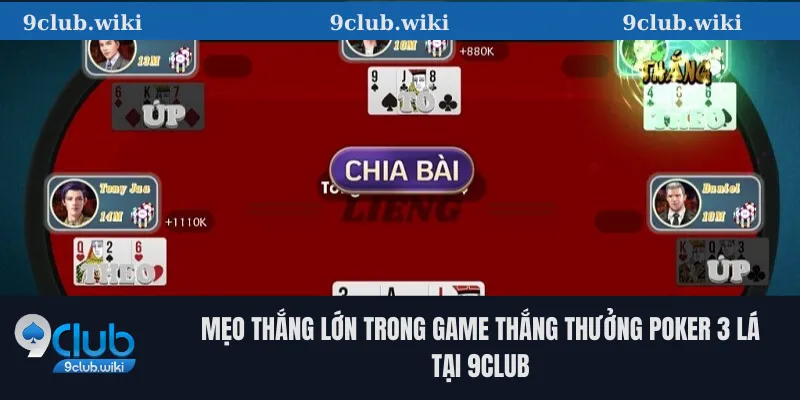 Mẹo Thắng Lớn Trong Game Thắng Thưởng Poker 3 Lá tại 9Club