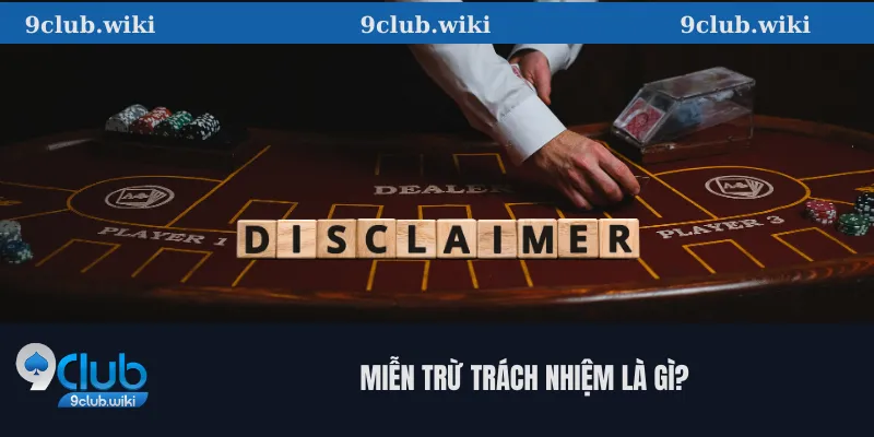 Miễn trừ trách nhiệm là gì?