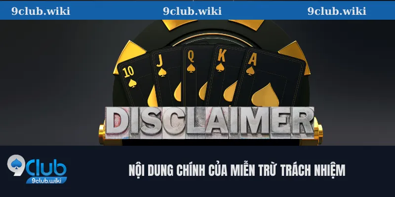 Nội dung chính của miễn trừ trách nhiệm 9club