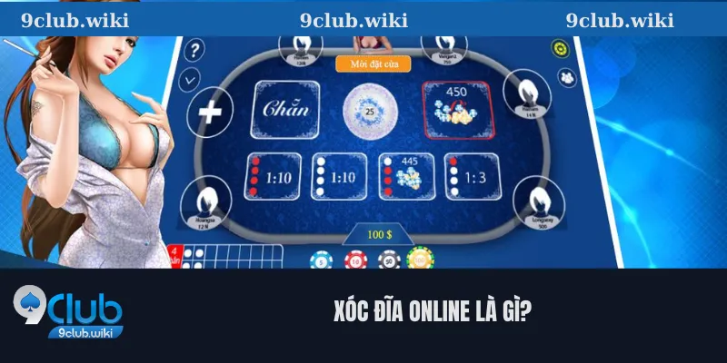 Xóc Đĩa Online Là Gì?
